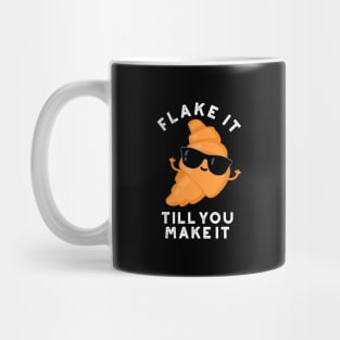 Flake It Till You Make It Cute Pastry Pun Mug